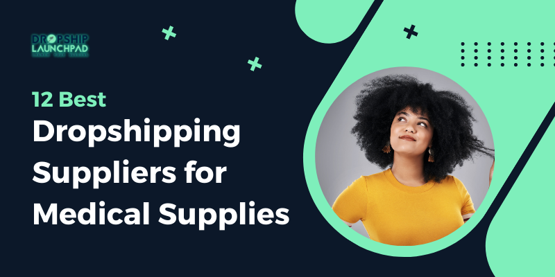 12 Best Dropshipping Suppliers for Medical Supplies