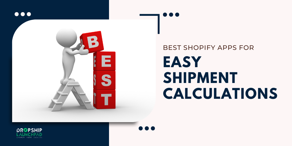 Best Shopify Apps for Easy Shipment Calculations