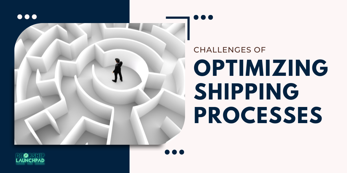 Challenges of optimizing shipping processes