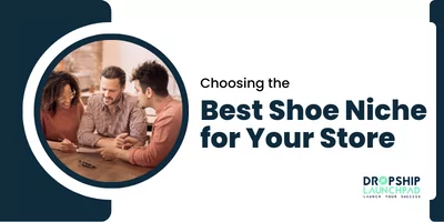 Choosing the Best Shoe Niche for Your Store