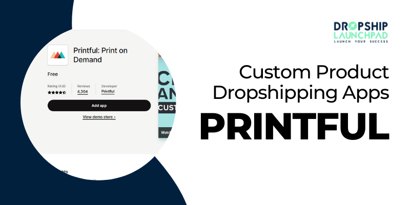 Custom Product Dropshipping Apps Printful