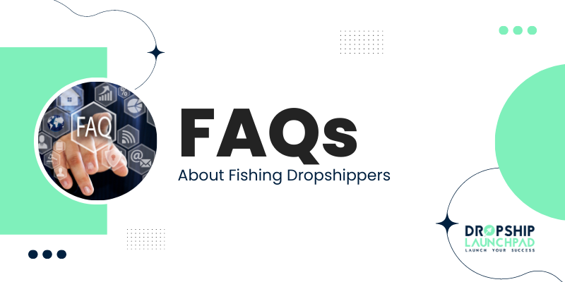 FAQs About Fishing Dropshippers