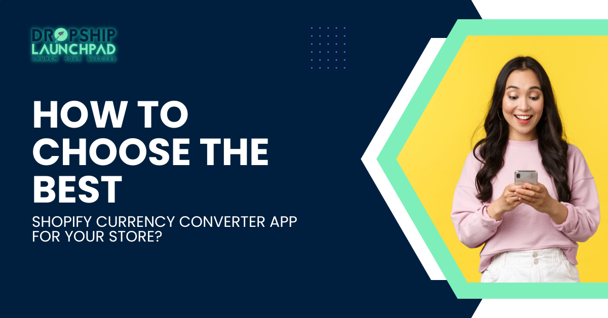 How to choose the best Shopify currency converter app for your store?