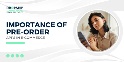 Importance of Pre-Order Apps in E-commerce