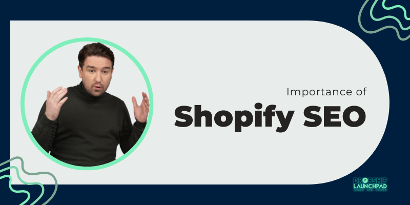 Importance of Shopify SEO