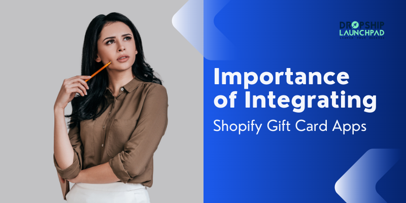 Importance of integrating Shopify gift card apps in an online business
