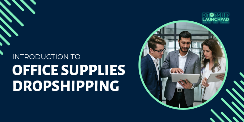 Introduction to office supplies dropshipping