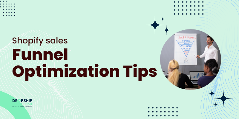 Shopify sales funnel optimization tips