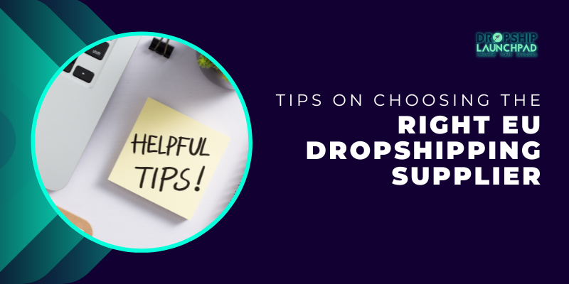 Tips on Choosing the Right EU Dropshipping Supplier