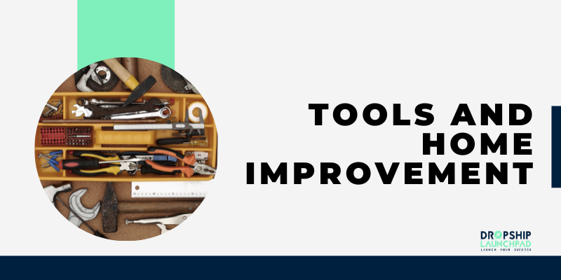 Trending dropshipping products: Tools and home improvement