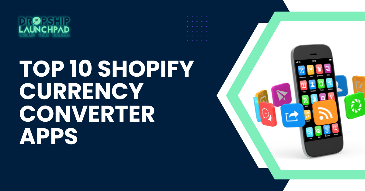 Top 10 Shopify Currency Converter Apps