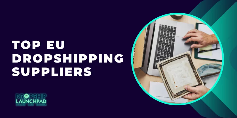 Top EU Dropshipping Suppliers