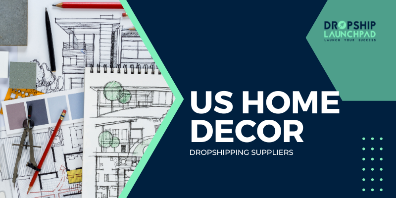 US Home Decor Dropshipping Suppliers