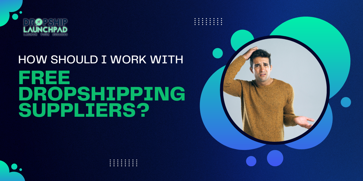 work with free dropshipping suppliers