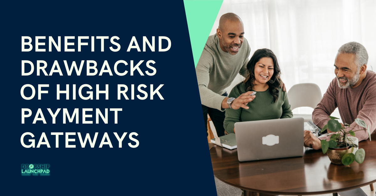 Benefits and Drawbacks of High Risk Payment Gateways