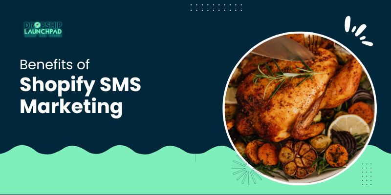 Benefits of Shopify SMS Marketing