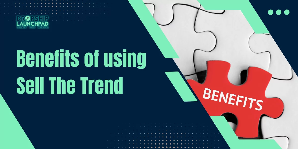 Benefits of using Sell The Trend 