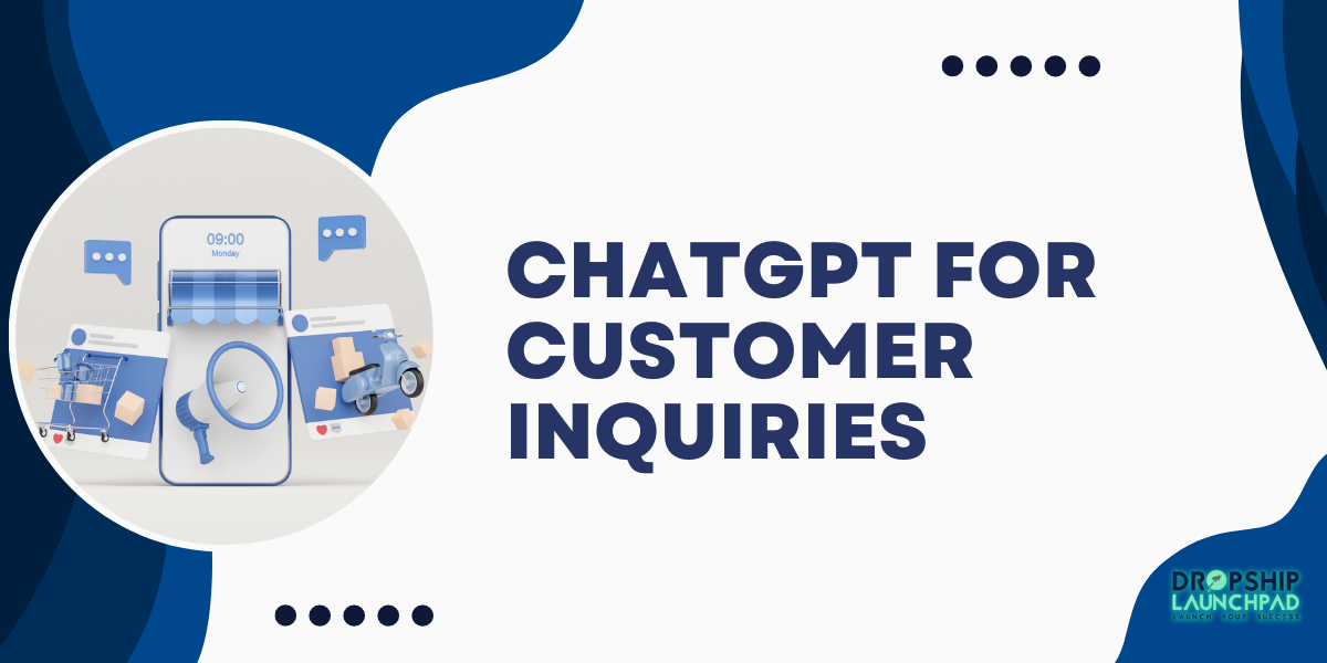 ChatGPT for Customer Inquiries