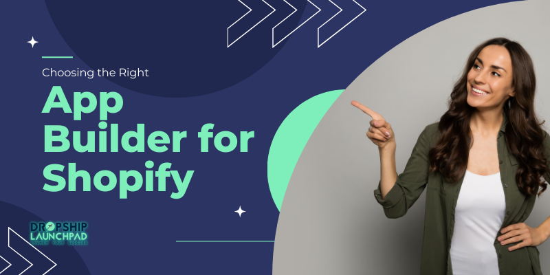 Choosing the Right App Builder for Shopify