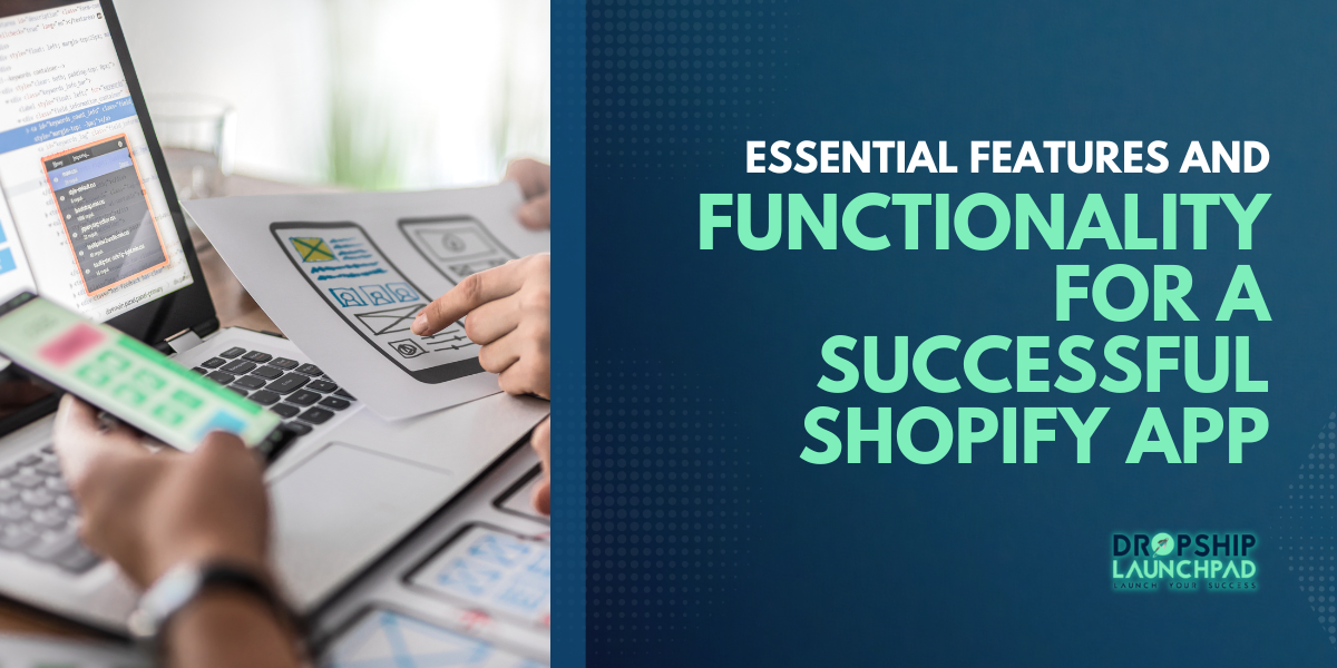 Essential Features and Functionality for a Successful Shopify App