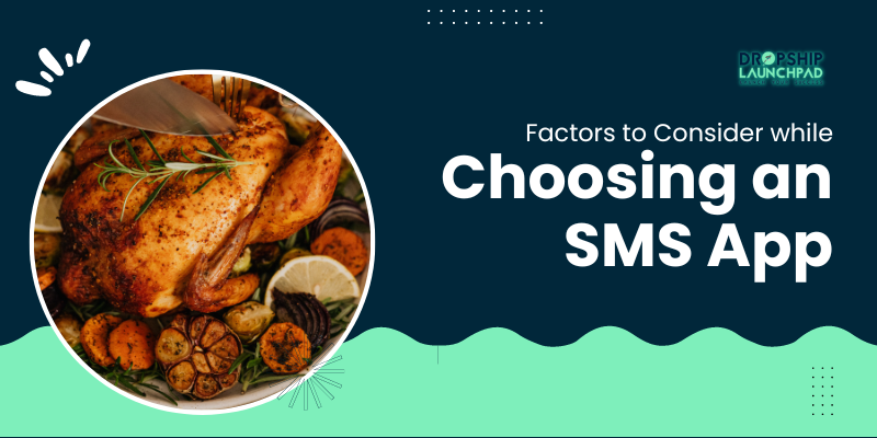 Factors to Consider while Choosing an SMS App for Your Shopify