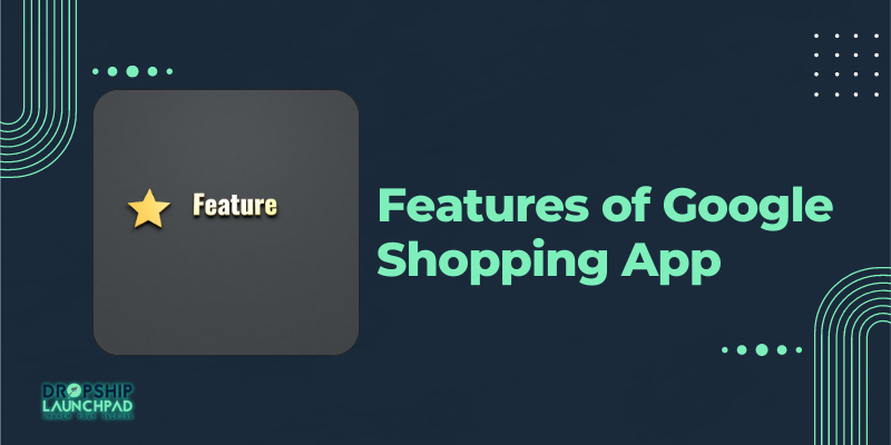 Features of Google Shopping App for Shopify