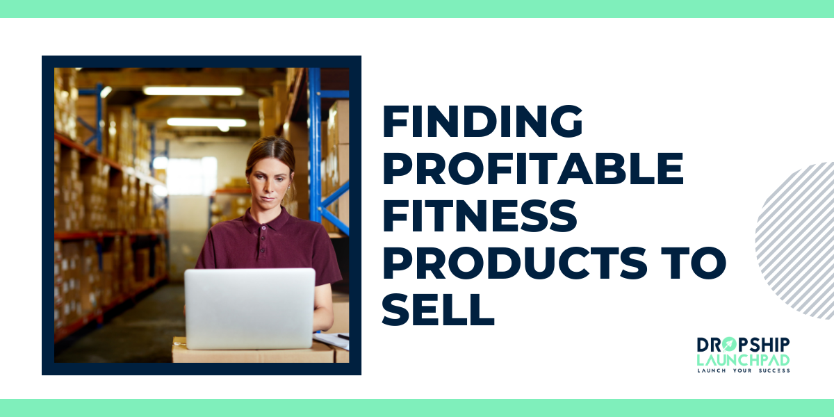 Finding Profitable Fitness Products to Sell