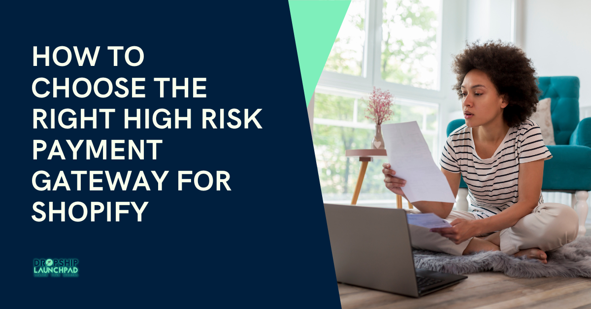 How to Choose the Right High Risk Payment Gateway for Shopify