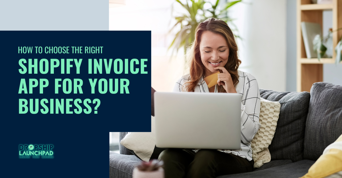 How to Choose the Right Shopify Invoice App for Your Business