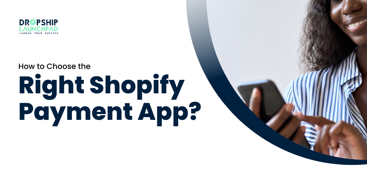 How to Choose the Right Shopify Payment App