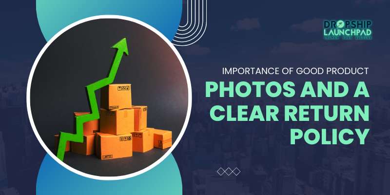 Importance of good product photos and a clear return policy