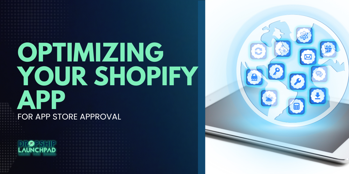 Optimizing Your Shopify App for App Store Approval