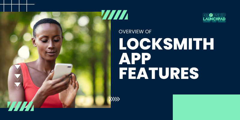 Overview of Locksmith App features