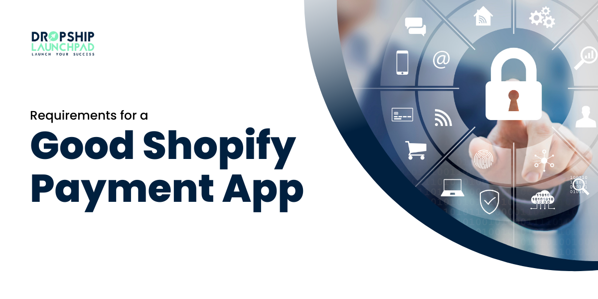 Requirements for a good Shopify payment app