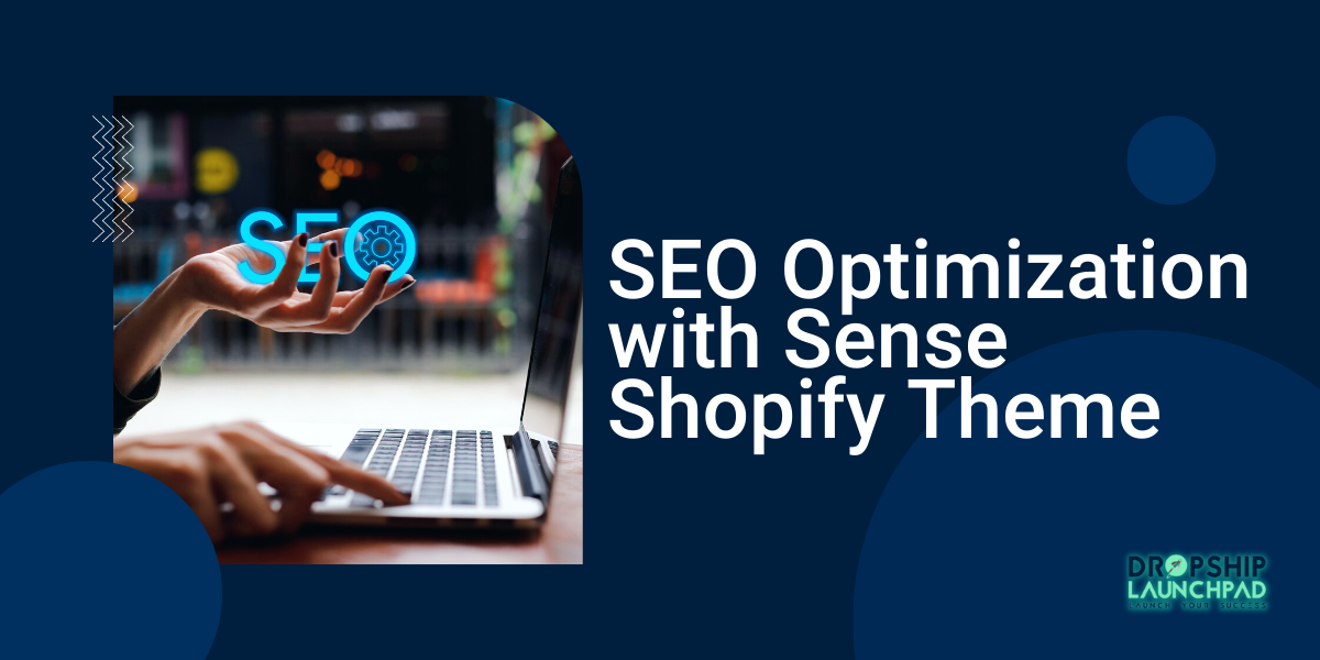 SEO Optimization with Sense Shopify Theme