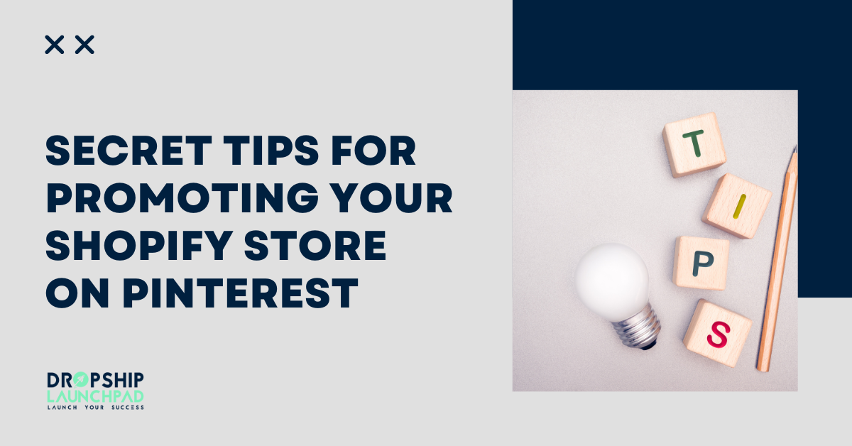 Secret Tips for Promoting Your Shopify Store on Pinterest