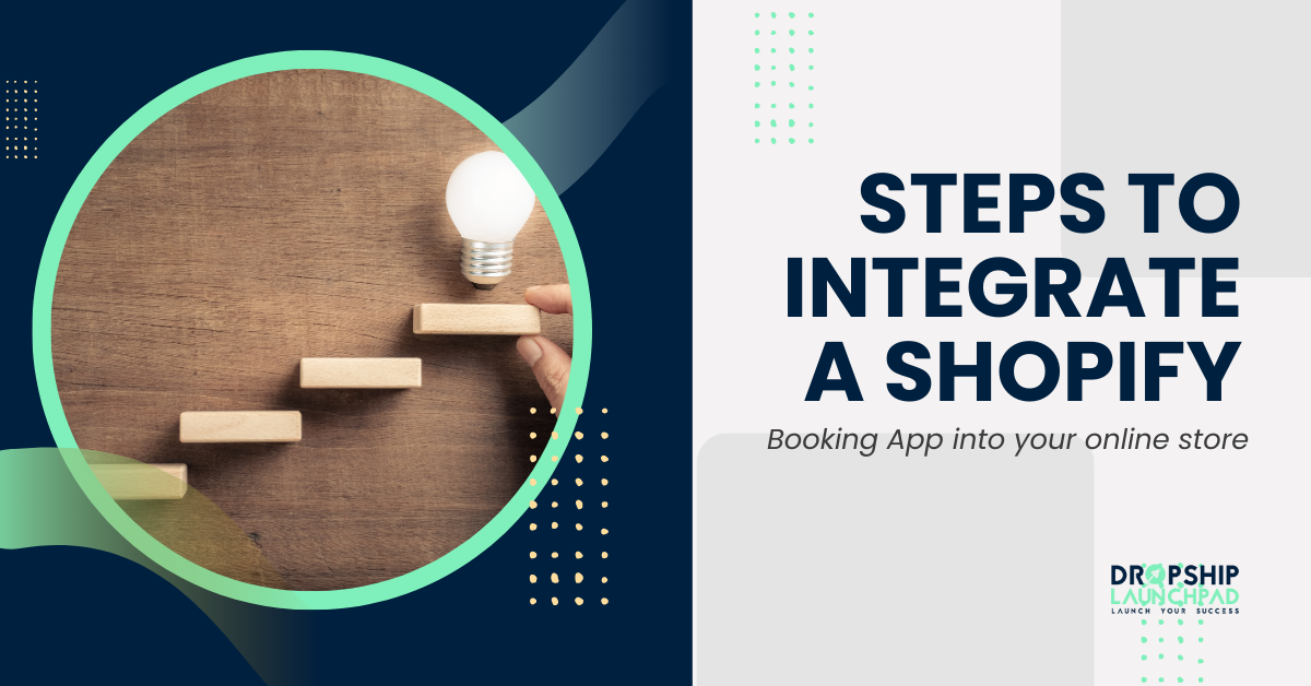 Steps to Integrate a Shopify Booking App into your online store