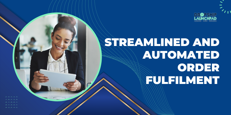 Streamlined and automated order fulfilment