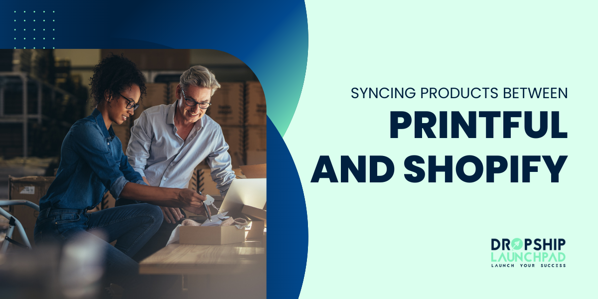 Syncing products between Printful and Shopify