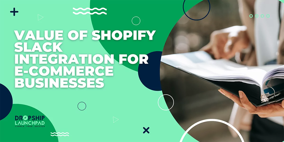 Value of Shopify Slack Integration for E-commerce Businesses