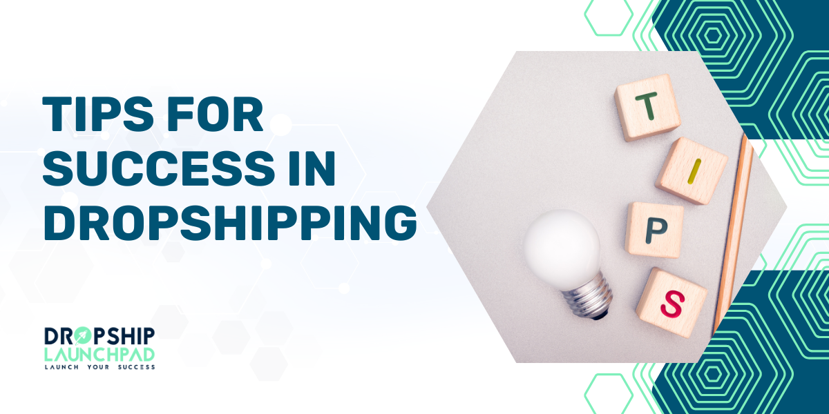 Tips for Success in Dropshipping