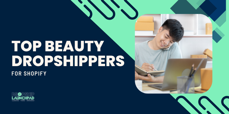 Top Beauty Dropshippers for Shopify