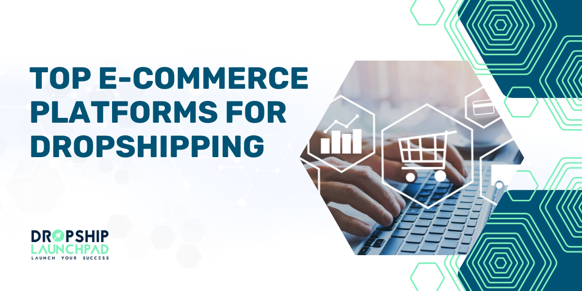 Top e-commerce platforms for dropshipping