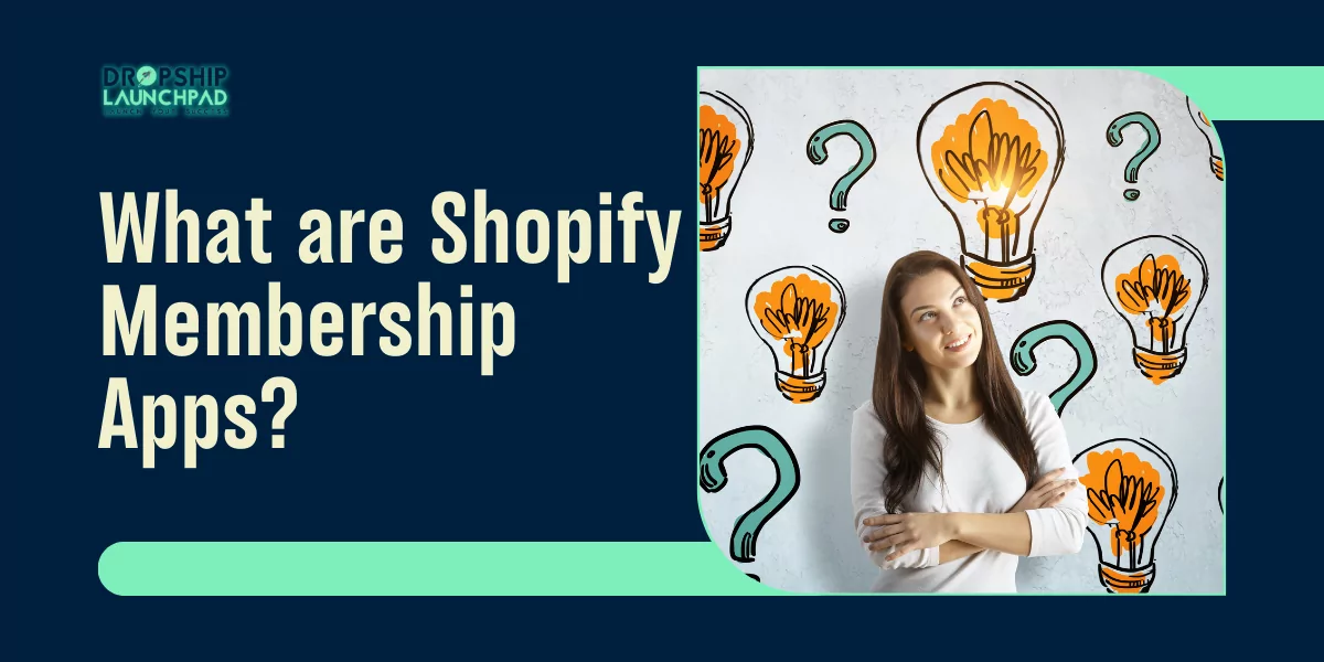 What are Shopify Membership Apps