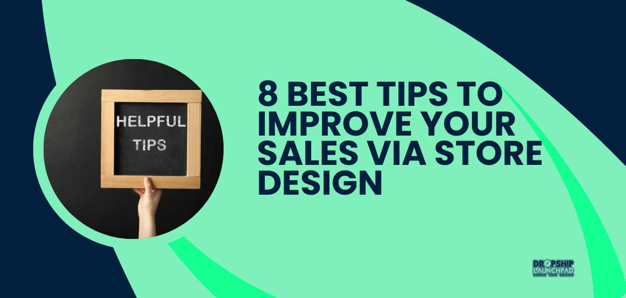 8 Best Tips To Improve Your Sales Via Store Design