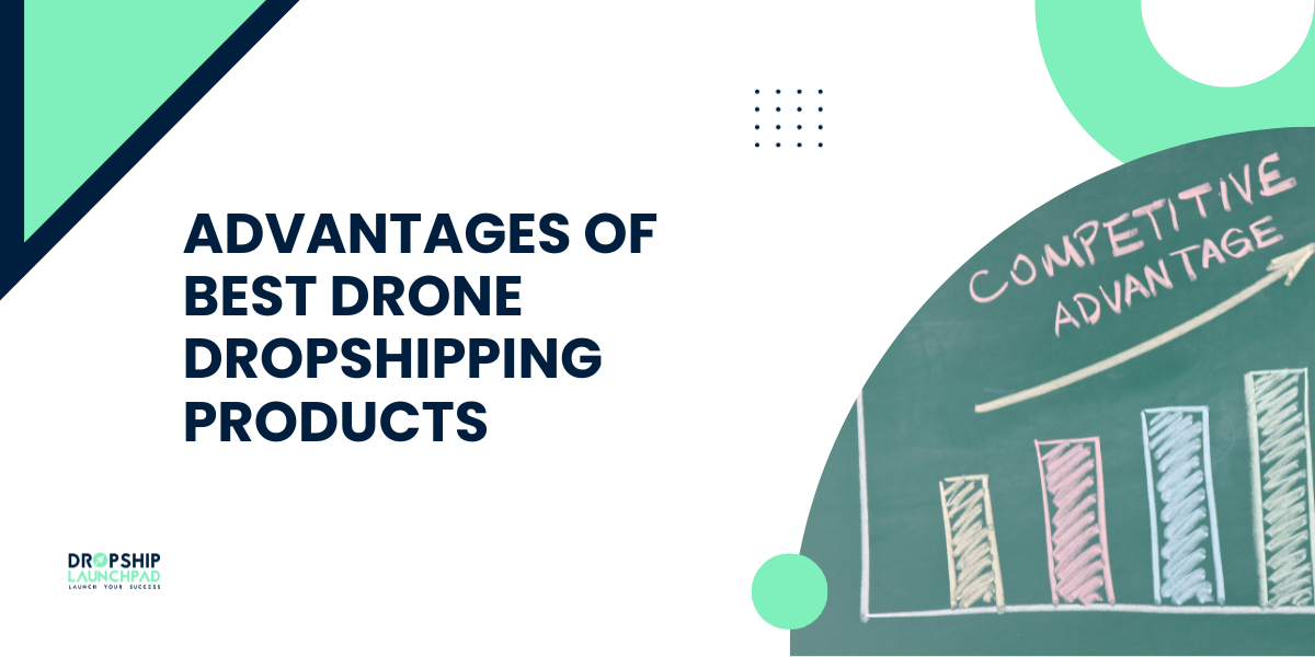 Advantages of Best Drone Dropshipping Products