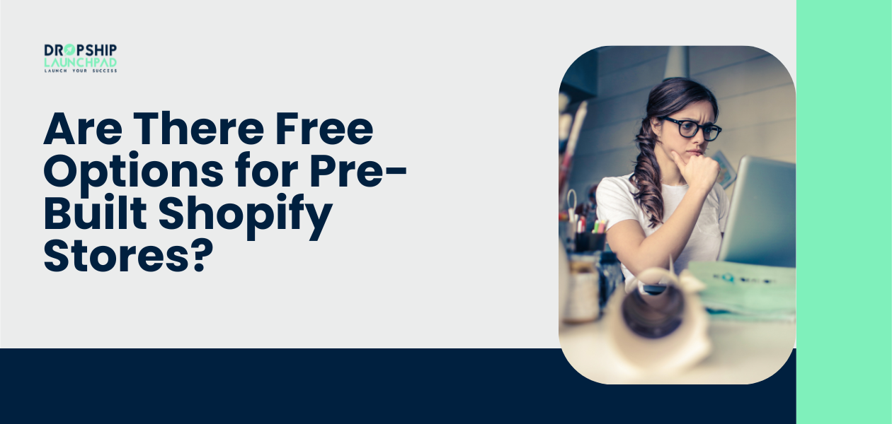 Are There Free Options for Pre-Built Shopify Stores?