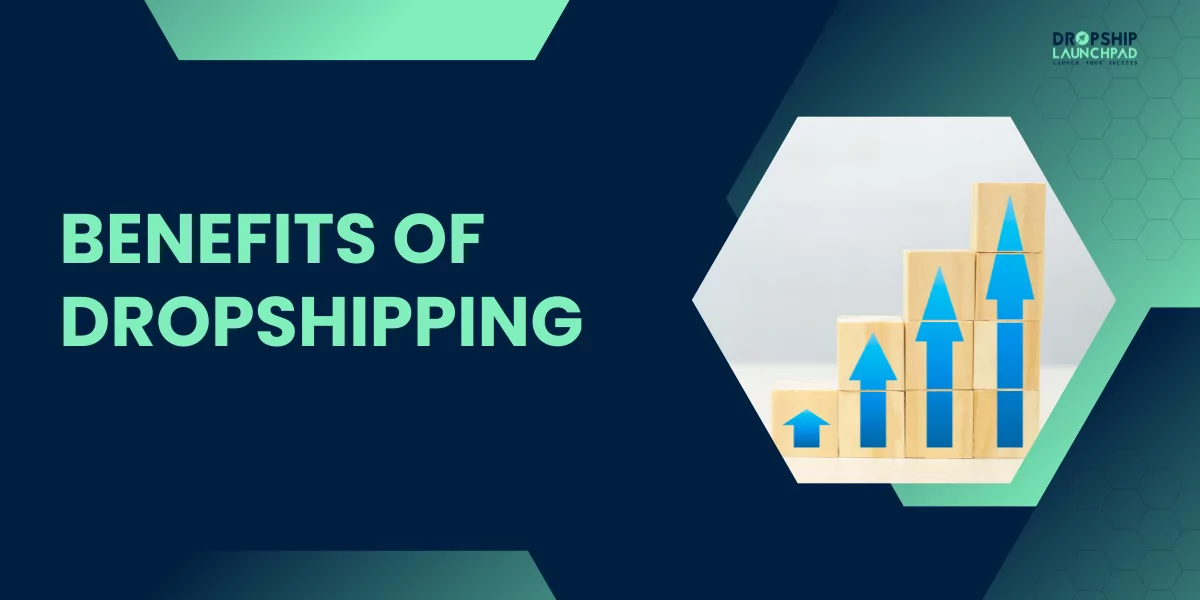 Benefits of Dropshipping