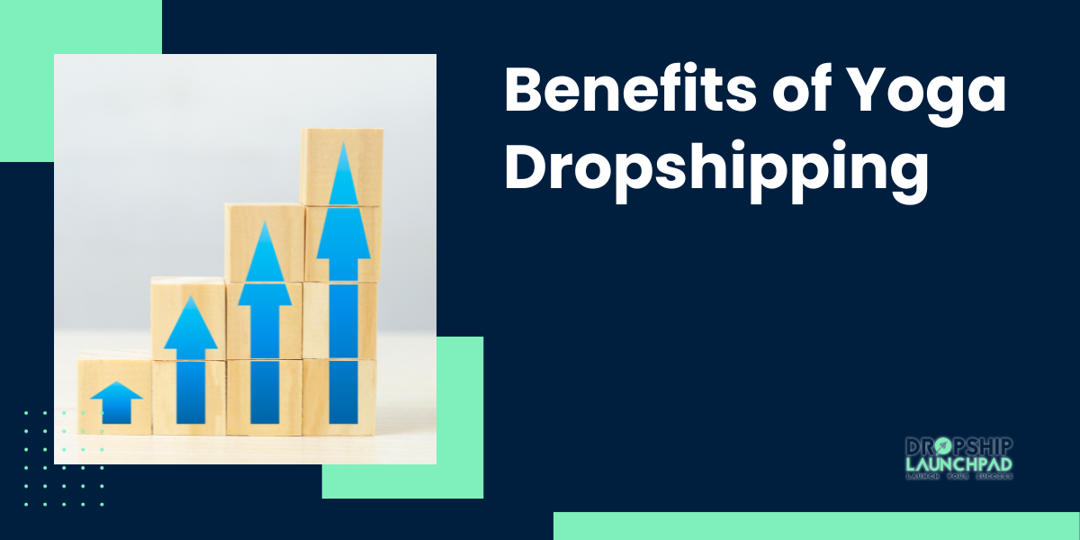 Benefits of Yoga Dropshipping