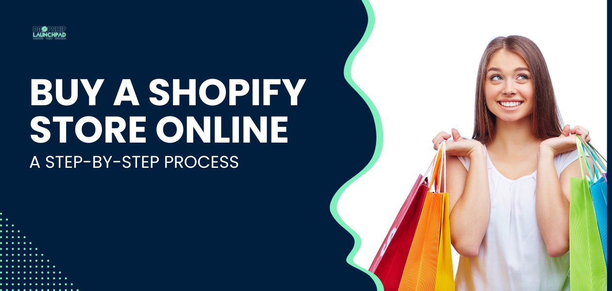 Buy a Shopify Store Online: A Step-by-Step Process